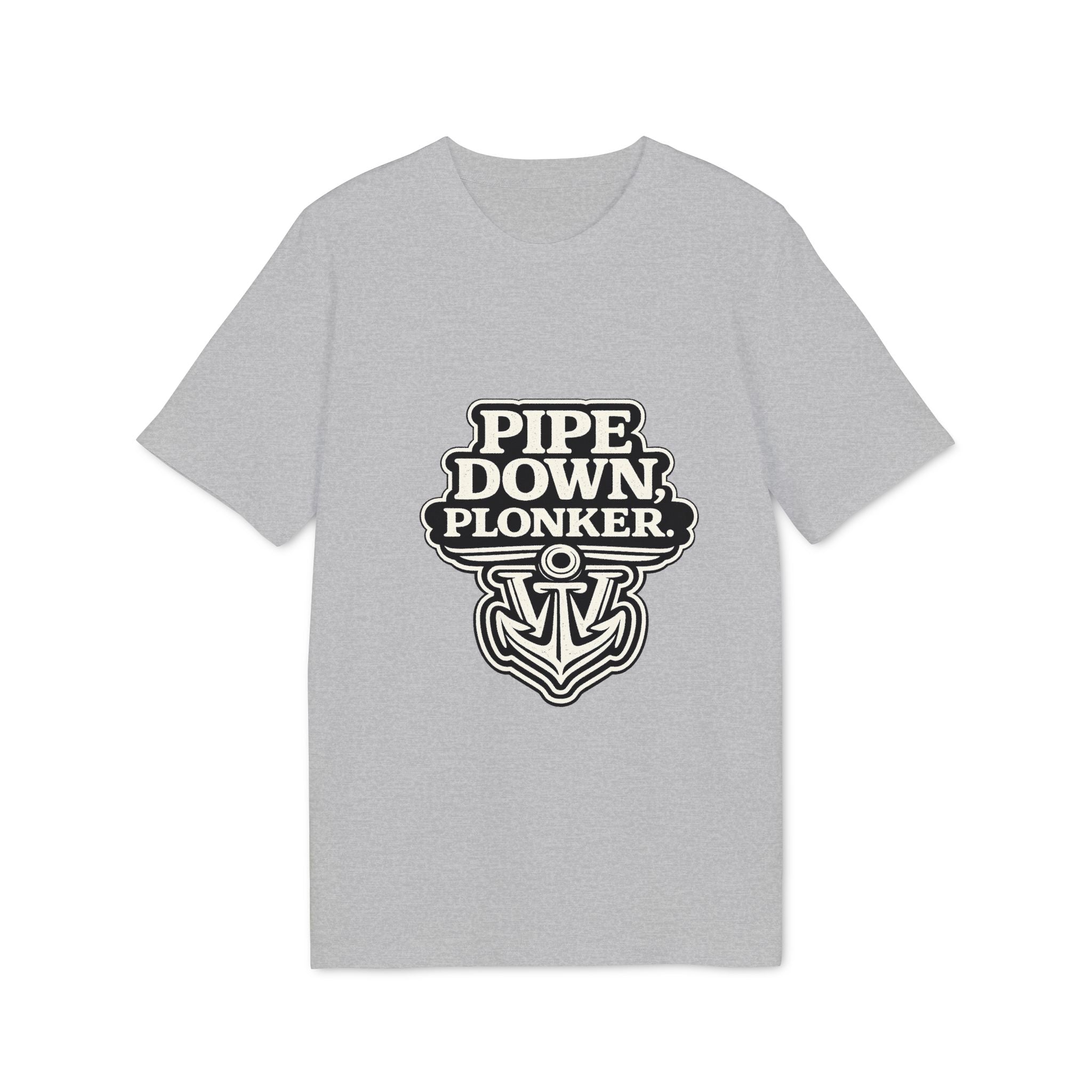 Pipe Down Plonker Anchor T-Shirt — Nautical Retro Graphic Tee
