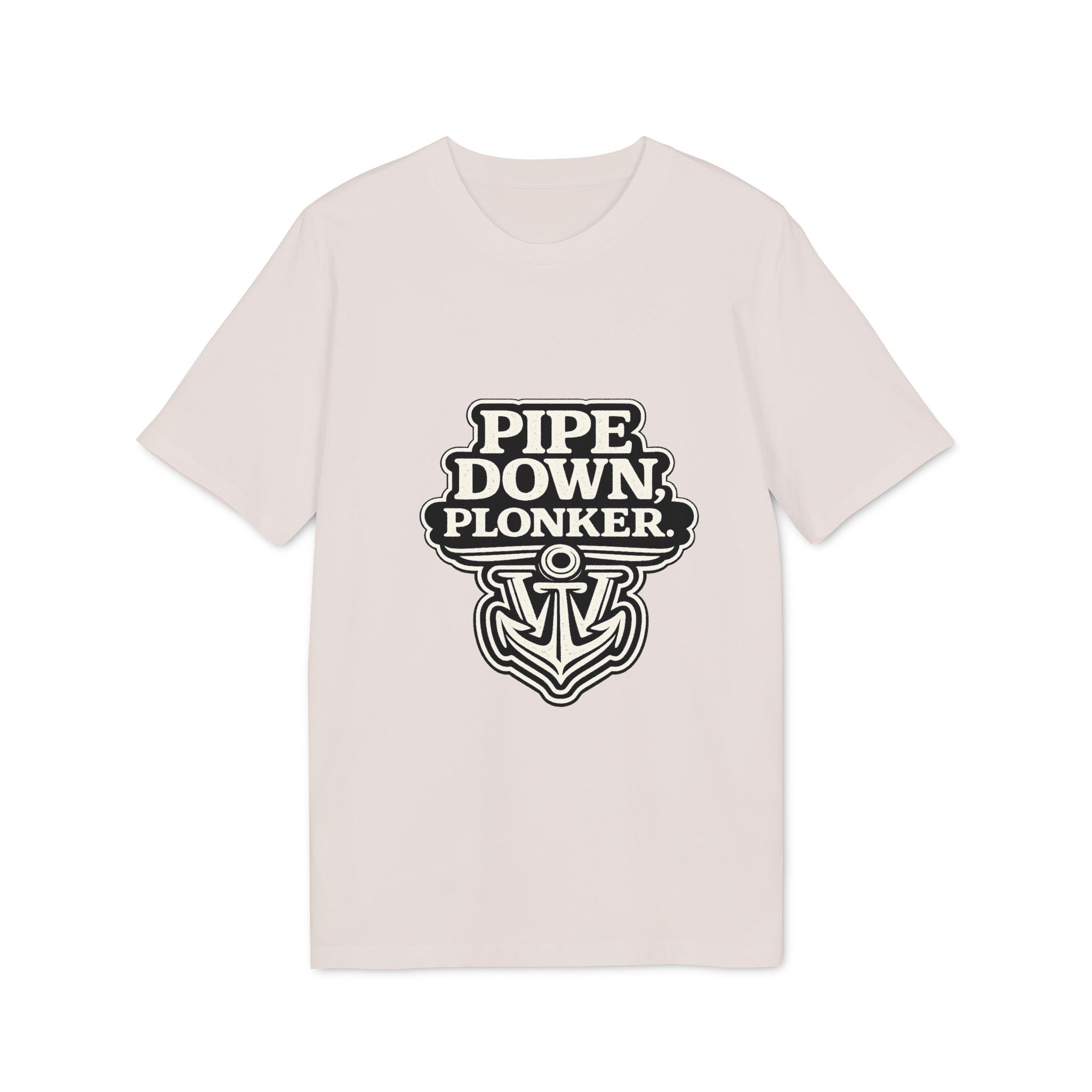 Pipe Down Plonker Anchor T-Shirt — Nautical Retro Graphic Tee