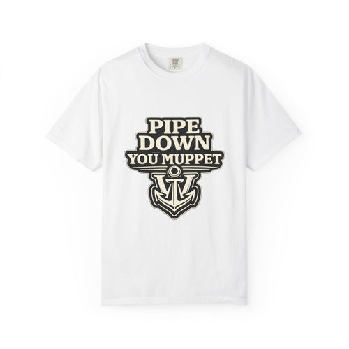 Pipe Down You Muppet T-Shirt — Nautical Anchor Graphic, Funny British Slang Tee Printify