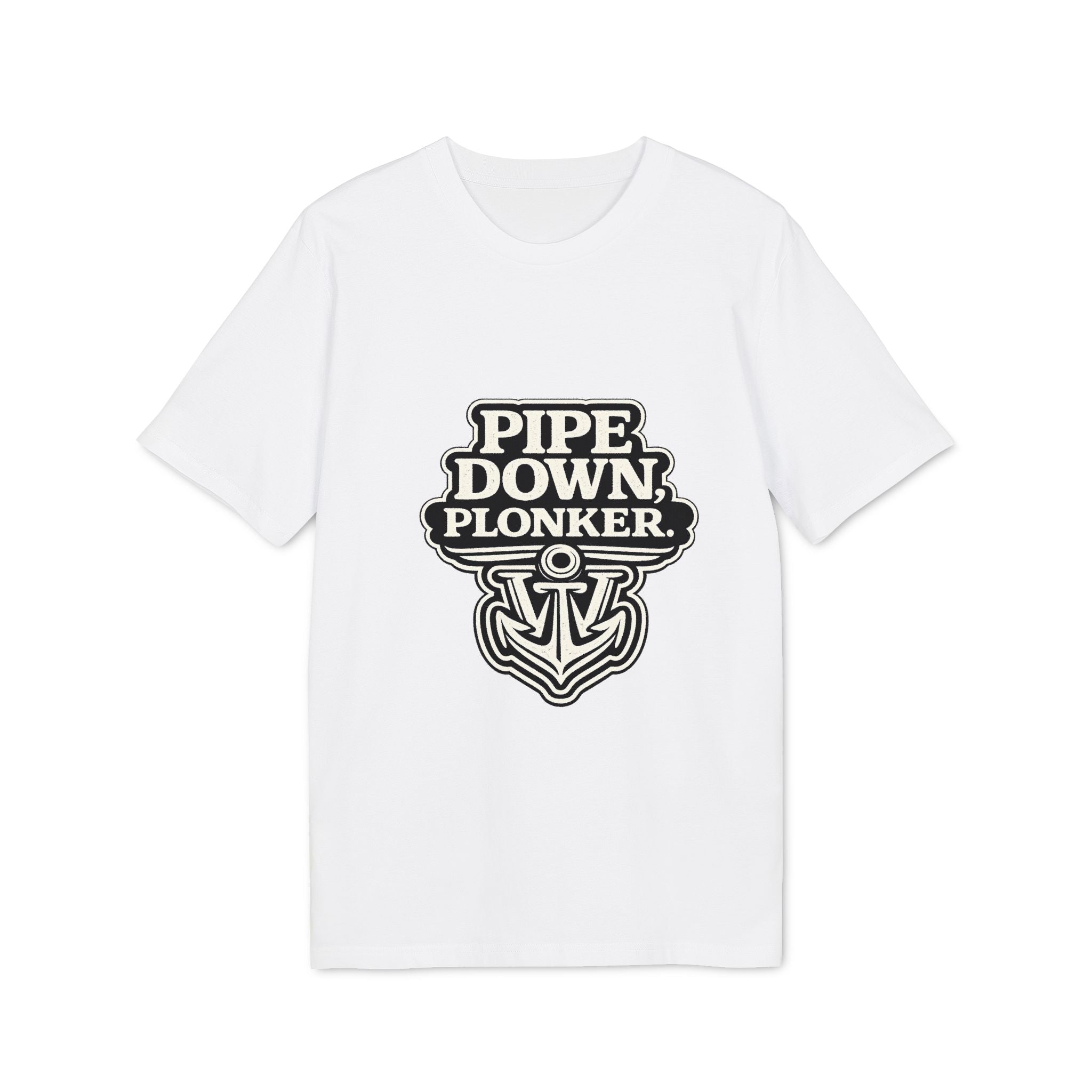Pipe Down Plonker Anchor T-Shirt — Nautical Retro Graphic Tee