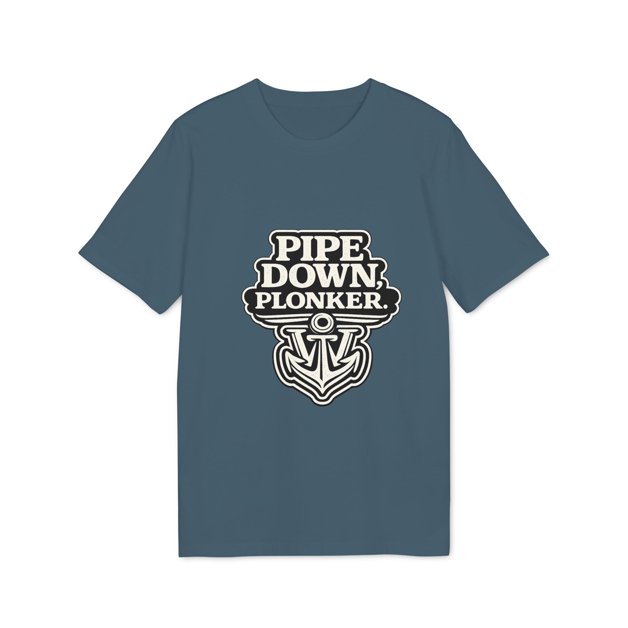 Pipe Down Plonker Anchor T-Shirt — Nautical Retro Graphic Tee