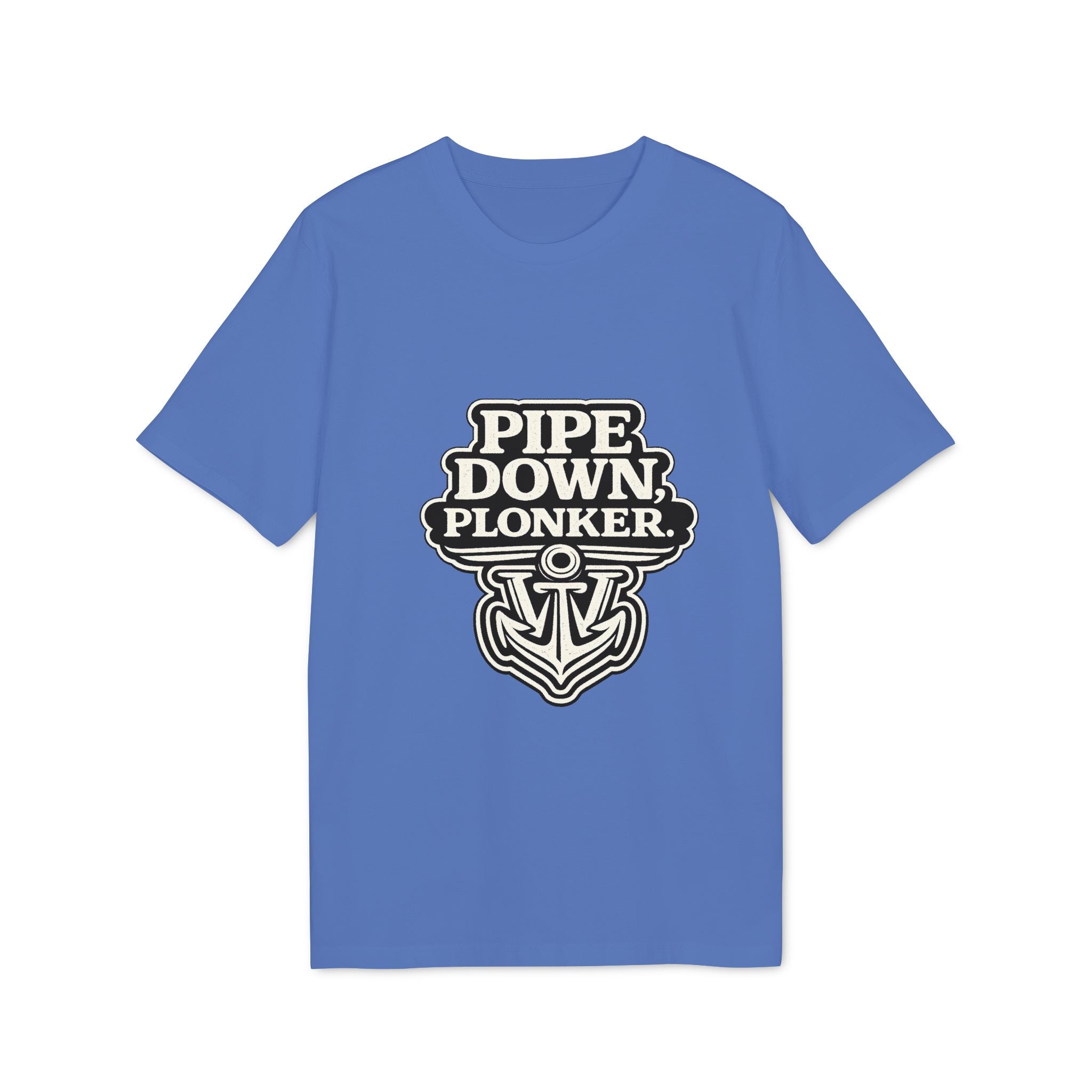 Pipe Down Plonker Anchor T-Shirt — Nautical Retro Graphic Tee